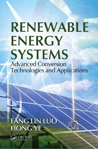 دانلود نسخه کامل کتاب Renewable Energy Systems: Advanced Conversion Technologies and Applications