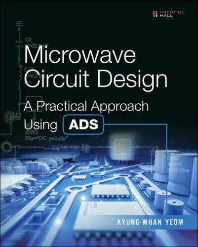 دانلود نسخه کامل کتاب Microwave Circuit Design: A Practical Approach Using ADS