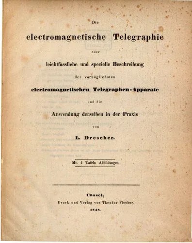 دانلود نسخه کامل کتاب Die elektromagnetische Telegraphie oder leichtfassliche und spezielle Beschreibung der vorzüglichsten elektromagnetischen Telegraphen-Apparate und die Anwendung derselben in der Praxis