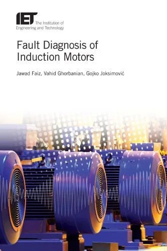 دانلود نسخه کامل کتاب Fault Diagnosis of Induction Motors