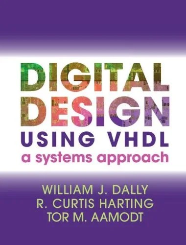 دانلود نسخه کامل کتاب Digital Design Using VHDL: A Systems Approach
