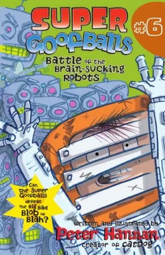 دانلود نسخه کامل کتاب Super Goofballs, Book 6: Battle of the Brain-Sucking Robots