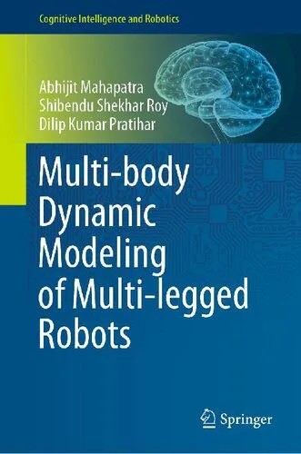 دانلود نسخه کامل کتاب Multi-body Dynamic Modeling of Multi-legged Robots