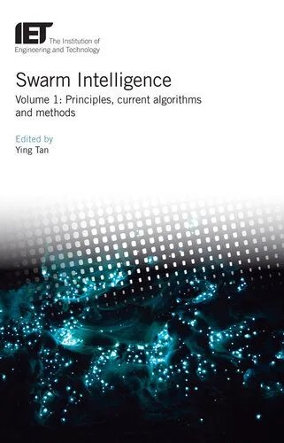 دانلود نسخه کامل کتاب Swarm Intelligence: Principles, current algorithms and methods