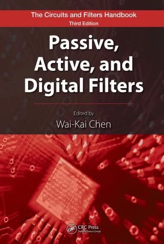 دانلود نسخه کامل کتاب The Circuits and Filters Handbook: Passive, Active, and Digital Filters