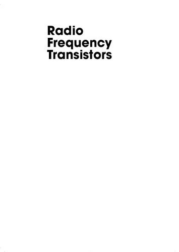 دانلود نسخه کامل کتاب Radio Frequency Transistors. Principles and Practical Applications
