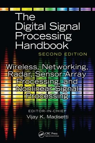 دانلود نسخه کامل کتاب Wireless, Networking, Radar, Sensor Array Processing, and Nonlinear Signal Processing (The Digital Signal Processing Handbook, Second Edition)