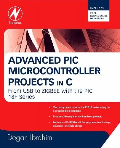 دانلود نسخه کامل کتاب Advanced PIC Microcontroller Projects in C: From USB to ZIGBEE with the PIC 18F Series