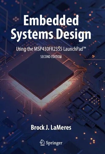دانلود نسخه کامل کتاب Embedded Systems Design using the MSP430FR2355 LaunchPad™