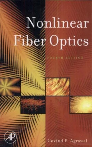 دانلود نسخه کامل کتاب Nonlinear Fiber Optics, Fourth Edition (Optics and Photonics)