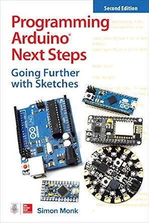 دانلود نسخه کامل کتاب Programming Arduino Next Steps: Going Further with Sketches, Second Edition