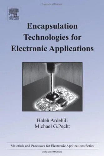 دانلود نسخه کامل کتاب Encapsulation Technologies for Electronic Applications (Materials and Processes for Electronic Applications)