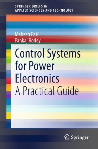 دانلود نسخه کامل کتاب Control Systems for Power Electronics: A Practical Guide