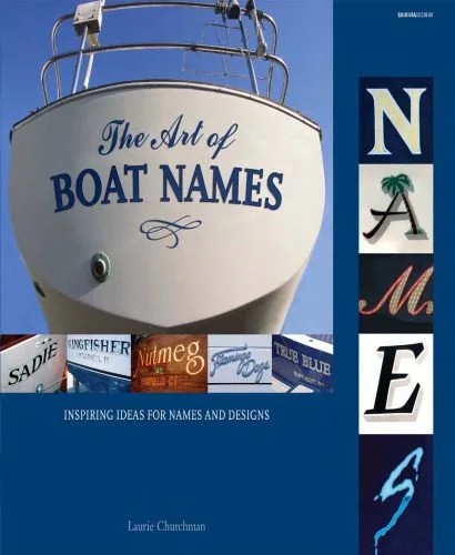 دانلود نسخه کامل کتاب The Art of Boat Names: Inspiring Ideas for Names and Designs