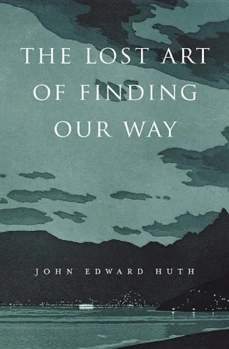 دانلود نسخه کامل کتاب The Lost Art of Finding Our Way