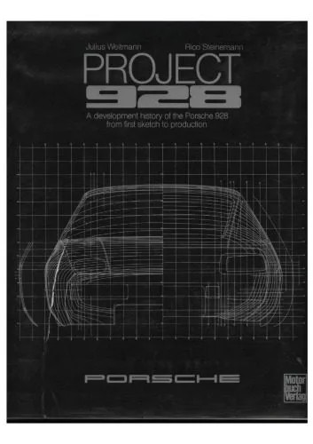 دانلود نسخه کامل کتاب Project 928: A development history of the Porsche 928 from first sketch to production