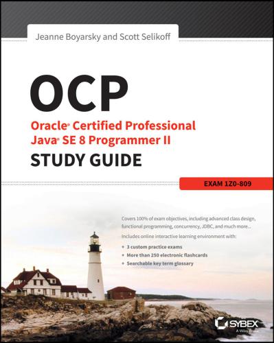 دانلود کتاب OCP: Oracle Certified Professional Java Se 8 Programmer II Study Guide: Exam 1Z0-809 – OCP: Oracle Certified Professional Java Se 8 Programmer II Study Guide: Exam 1Z0-809