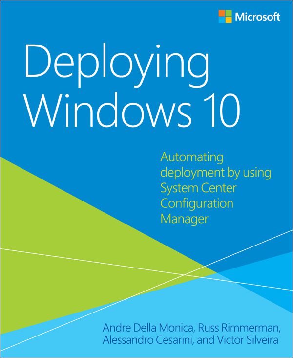 دانلود کتاب Deploying Windows 10: Automating Deployment by Using System Center Configuration Manager – استقرار ویندوز 10: استقرار خودکار با استفاده از System Center Configuration Manager