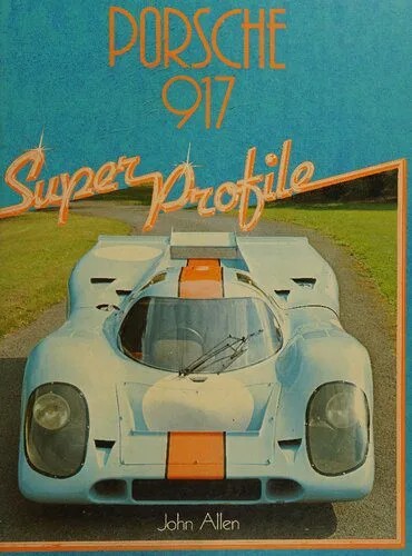 دانلود نسخه کامل کتاب Porsche 917 Super Profile