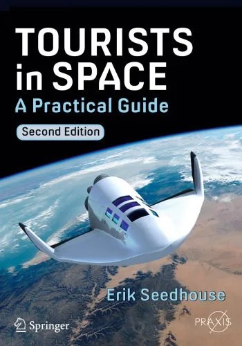 دانلود نسخه کامل کتاب Tourists in Space: A Practical Guide