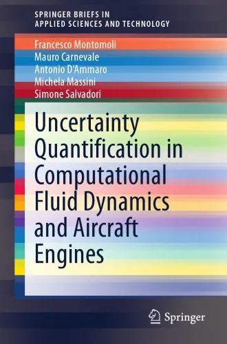 دانلود نسخه کامل کتاب Uncertainty Quantification in Computational Fluid Dynamics and Aircraft Engines