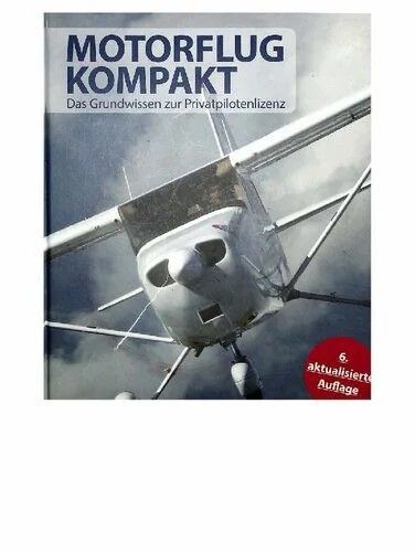 دانلود نسخه کامل کتاب Motorflug kompakt: Das Grundwissen zur Privatpilotenlizenz