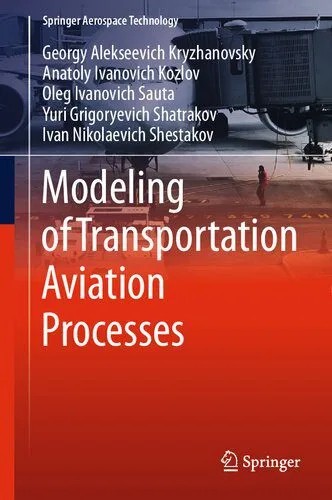 دانلود نسخه کامل کتاب Modeling of Transportation Aviation Processes