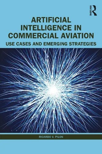 دانلود نسخه کامل کتاب Artificial Intelligence in Commercial Aviation: Use Cases and Emerging Strategies
