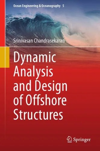 دانلود نسخه کامل کتاب Dynamic Analysis and Design of Offshore Structures