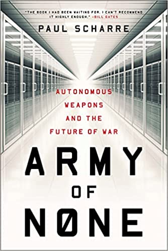 دانلود کتاب Army of None: Autonomous Weapons and the Future of War – Army of None: Autonomous Weapons and the Future of War