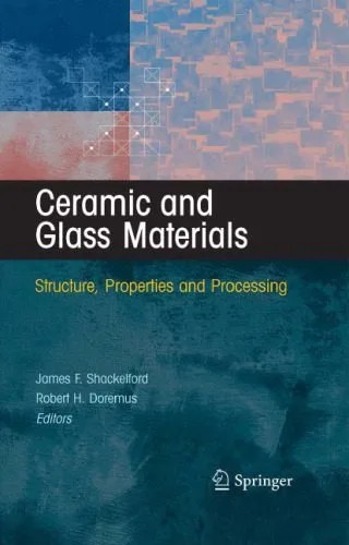 دانلود نسخه کامل کتاب Ceramic and Glass Materials: Structure, Properties and Processing