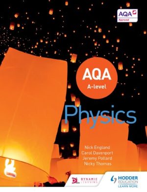 دانلود کتاب AQA A Level Physics (Year 1 and Year 2) – فیزیک سطح AQA A (سال 1 و سال 2)