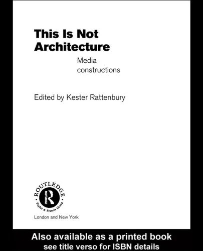 دانلود نسخه کامل کتاب This is Not Architecture: Media Constructions