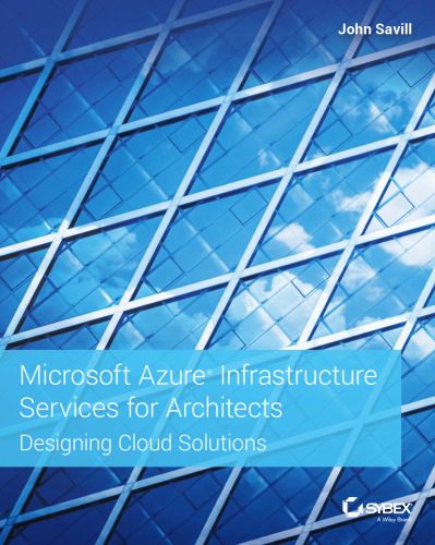 دانلود نسخه کامل کتاب Microsoft Azure Infrastructure Services for Architects: Designing Cloud Solutions