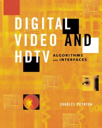 دانلود نسخه کامل کتاب Digital Video and HDTV. Algorithms and Interfaces