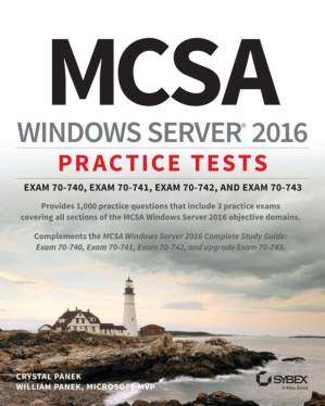 دانلود کتاب MCSA Windows Server 2016 Practice Tests: Exam 70-740, Exam 70-741, Exam 70-742, and Exam 70-743 – تست های تمرینی MCSA Windows Server 2016: امتحان 70-740، امتحان 70-741، امتحان 70-742، و امتحان 70-743