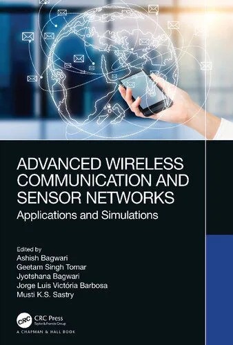 دانلود نسخه کامل کتاب Advanced Wireless Communication and Sensor Networks: Applications and Simulations