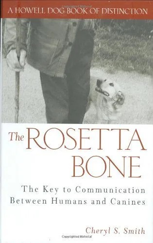 دانلود نسخه کامل کتاب The Rosetta Bone: The Key to Communication Between Humans and Canines