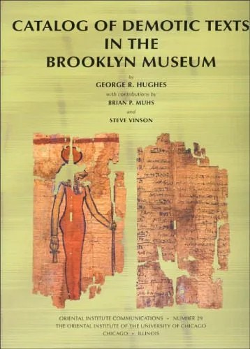 دانلود نسخه کامل کتاب Catalog Of Demotic Texts In The Brooklyn Museum (Oriental Institute Communications) (The Oriental Institute of the University of Chicago)