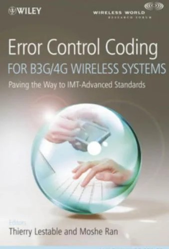 دانلود نسخه کامل کتاب Error Control Coding for B3G/4G Wireless Systems: Paving the Way to IMT-Advanced Standards