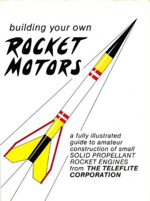 دانلود نسخه کامل کتاب Building Your Own Rocket Motors