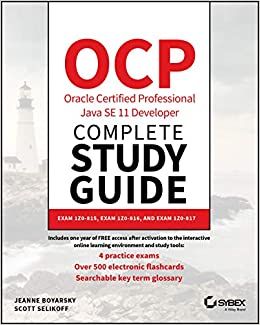 دانلود کتاب OCP Oracle Certified Professional Java SE 11 Developer Complete Study Guide: Exam 1Z0-815, Exam 1Z0-816, and Exam 1Z0-817 – راهنمای مطالعه کامل برنامهنویس حرفهای OCP Oracle Certified Java SE 11: Exam 1Z0-815، Exam 1Z0-816، و Exam 1Z0-817