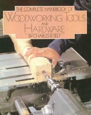 دانلود نسخه کامل کتاب The complete handbook of woodworking tools and hardware