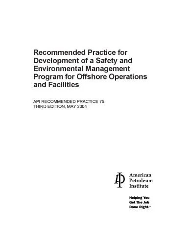 دانلود نسخه کامل کتاب API RP 75 3rd Ed. May 2004 – Recommended Practice for Development of a Safety and Environmental Management Program for Offshore Operations and Facilities