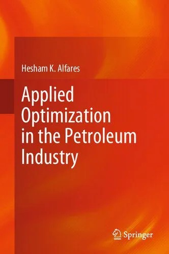 دانلود نسخه کامل کتاب Applied Optimization in the Petroleum Industry