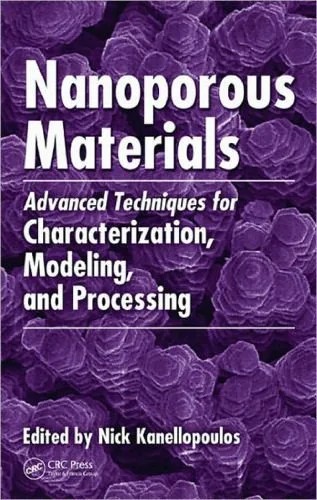 دانلود نسخه کامل کتاب Nanoporous Materials: Advanced Techniques for Characterization, Modeling, and Processing