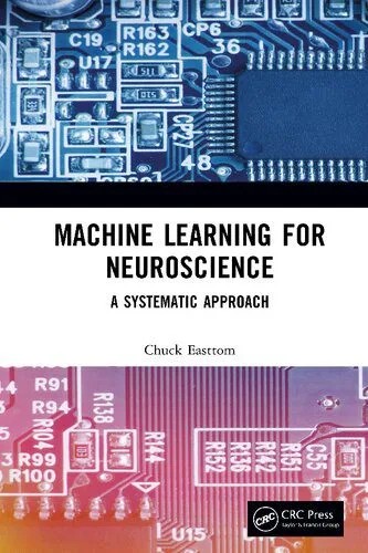 دانلود نسخه کامل کتاب Machine Learning for Neuroscience: A Systematic Approach