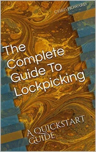 دانلود نسخه کامل کتاب The Complete Guide To Lockpicking: A Quickstart Guide (Quickstart Guides Book 3)