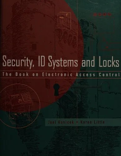 دانلود نسخه کامل کتاب Security, ID Systems and Locks: The Book on Electronic Access Control