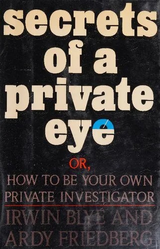 دانلود نسخه کامل کتاب Secrets of a Private Eye, or How to be Your Own Private Investigator
